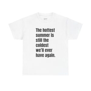 Hottest Summer Tee – Minimal Statement Shirt (White)